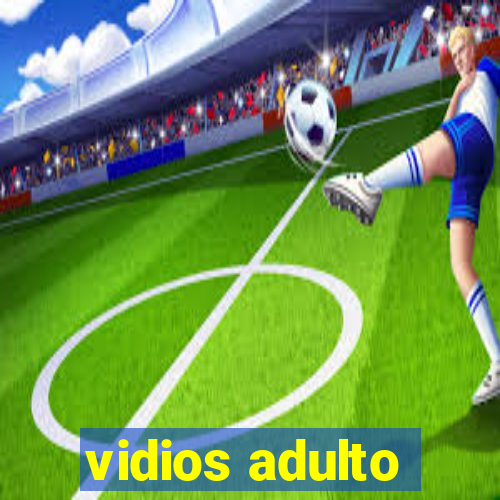 vidios adulto